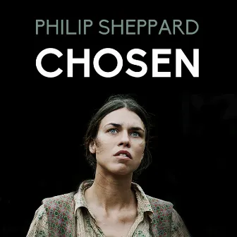 Chosen by Philip Sheppard