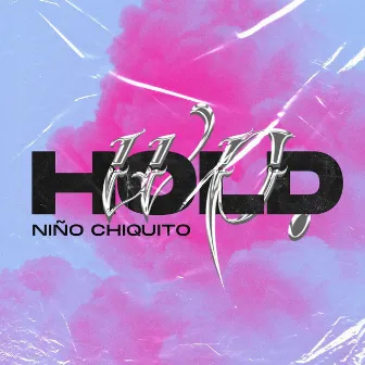 Hold Up by Niño Chiquito