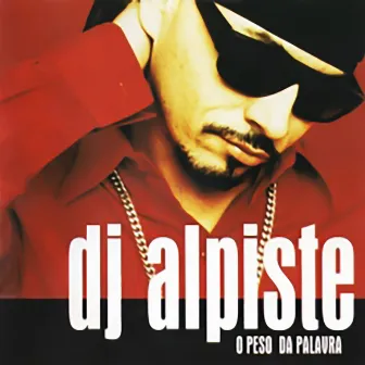 O Peso da Palavra by Dj Alpiste