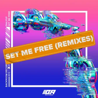 Set Me Free (Remix) by DIALYUP