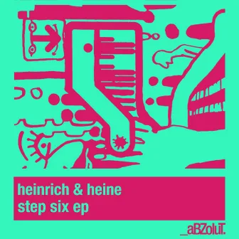 Step Six EP by Heinrich & Heine