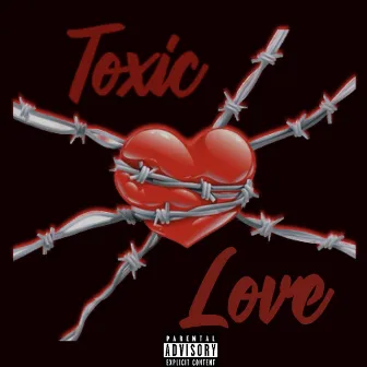 Toxic Love by CMG Trap