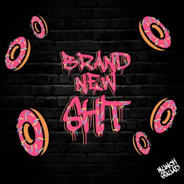 BRAND NEW SHiT