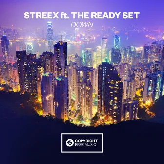 Down (feat. The Ready Set) by Streex