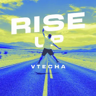 Rise Up by Vtecha