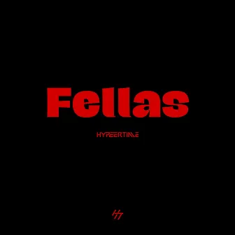 Fellas by HypeerTime