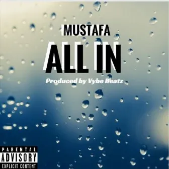 All In by Mustafa