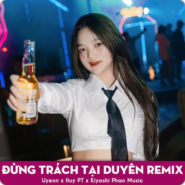 Đừng Trách Tại Duyên - BEAT Huy PT Remix