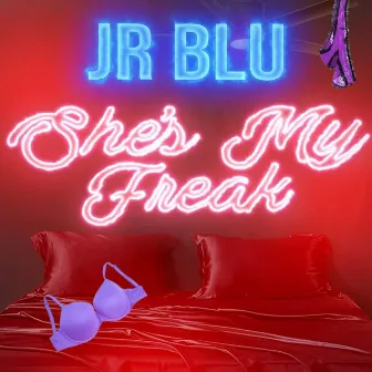 She's My Freak by Jr Blu