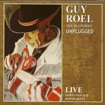 the Blues Man Unplugged by Guy Roel