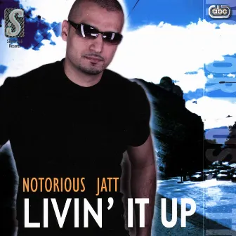 Livin' It Up by Notorious Jatt