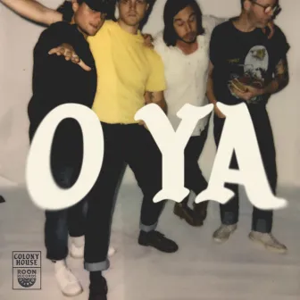 O YA by Colony House