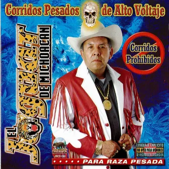 Corridos Pesados De Alto Voltaje by El Jaguar De Michoacan