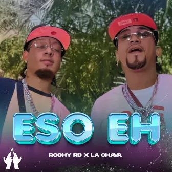 Eso Eh by La Chava