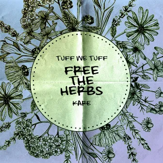 Free the Herbs feat Kare (Equality Riddim) by Tuff We Tuff