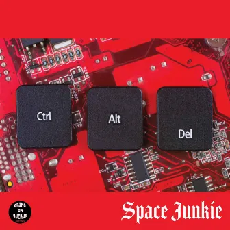 CTRL ALT DELETE by Space Junkie