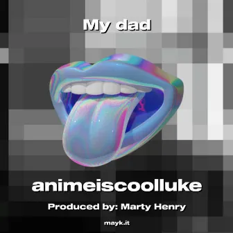 My dad by animeiscoolluke