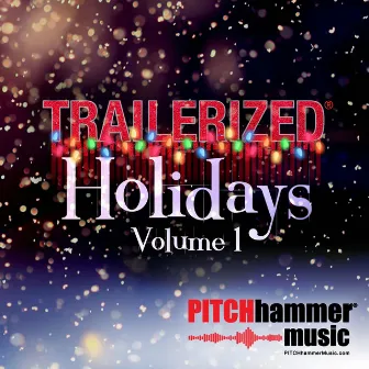 Trailerized Holidays, Vol. 1 by Pitch Hammer