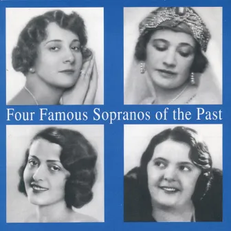 Four Famous Sopranos of the Past by Lotte Schöne