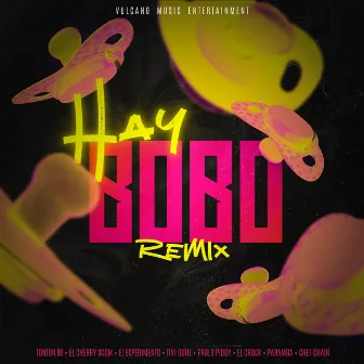 Hay Bobo (Remix) by Tonton80produciendo