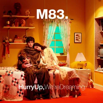 Hurry up, We're Dreaming by M83