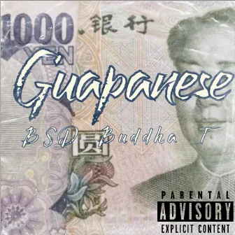 GUAPANESE by BSD Buddha T