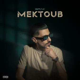 Mektoub by Brak