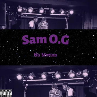 No Motion by Sam O.G