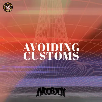 Avoiding Customs by Noobody