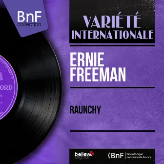 Raunchy (Mono Version) by Ernie Freeman