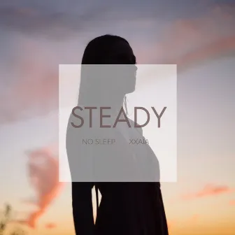 Steady by No Sleep