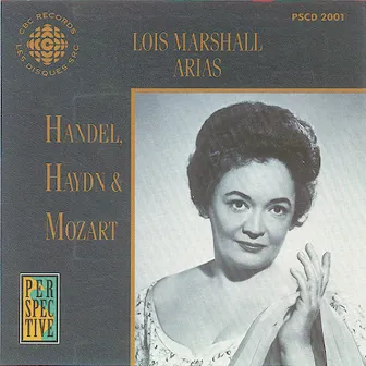 Marshall, Lois: Oratorio and Operatic Arias - Handel, Haydn, Mozart (1956-1959) by Lois Marshall