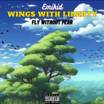 Wings For Liberty (Fly Without Fear) by Emikid