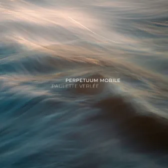 Perpetuum Mobile by Paulette Verlée