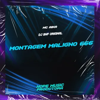 Montagem Maligno 666 by DJ BNF ORIGINAL