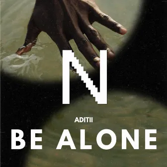 Be Alone by Aditii