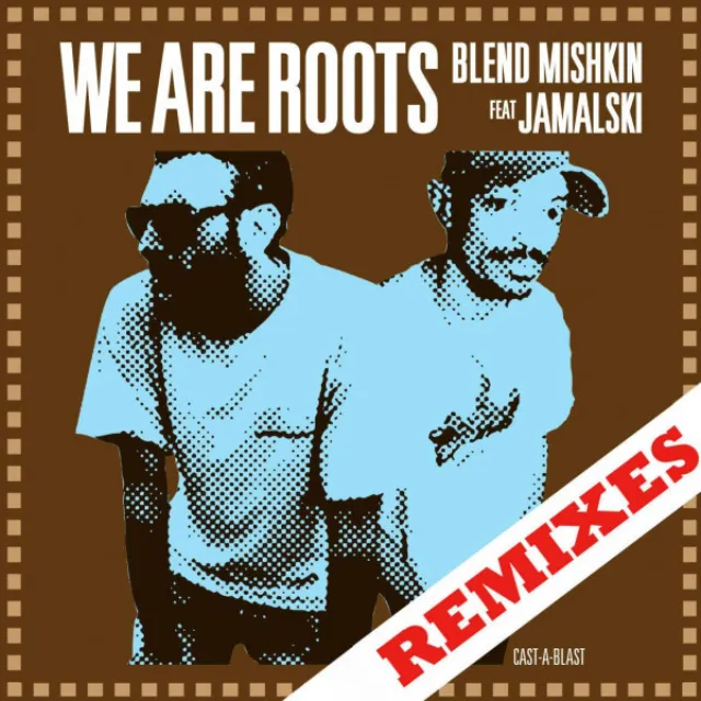 We Are Roots - dj tzinas Remix