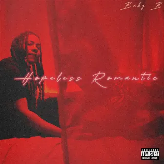 Hopeless Romantic (Acoustic Deluxe) by Baby B