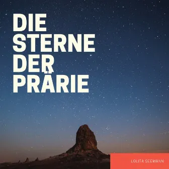 Die Sterne Der Prärie by Lolita