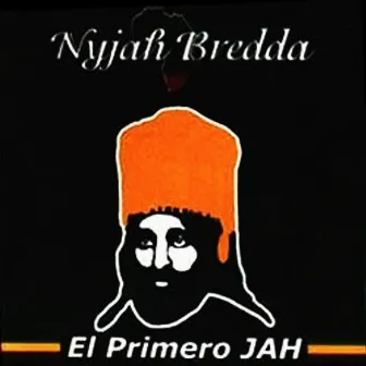 El Primero Jah by Nyjah Bredda