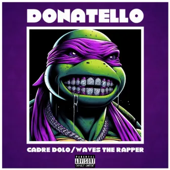 Donatello by Waves the Rapper