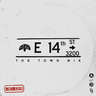 E 14th: The Town Mix Instrumentals by Zenan