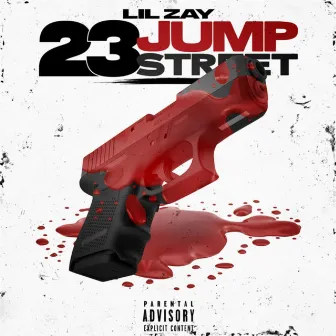 23 Jump Street by Lil Zay