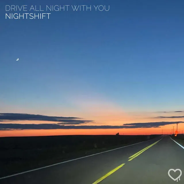 Drive All Night With You