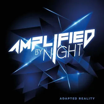 Adapted Reality by Amplified By Night