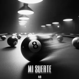 Mi Suerte by Nou Nueve