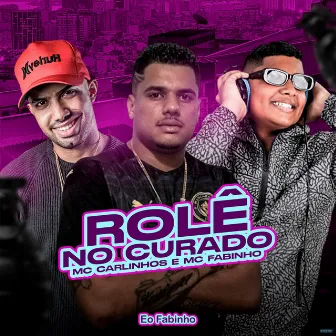 Rolê no Curado by Mc Carlinhos