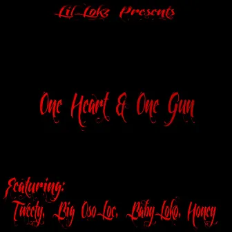 One Heart & One Gun by Lil Lokz