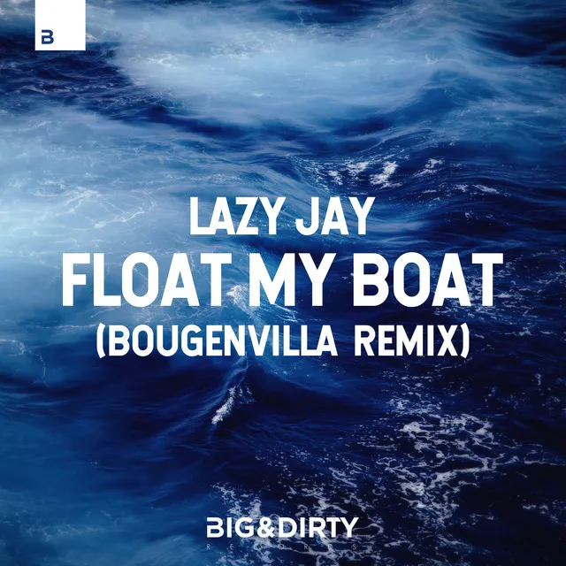 Float My Boat - Bougenvilla Remix