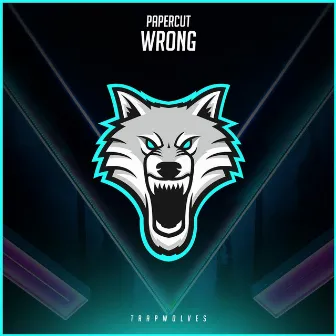 Wrong by Papercut